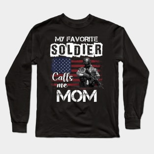 My Favorite Soldier Calls Me Mom Long Sleeve T-Shirt